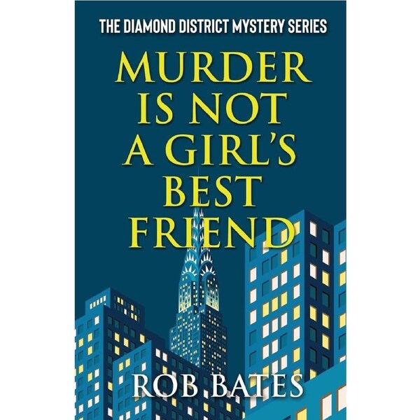 Murder is Not a Girls Best Friend - Rob Bates
