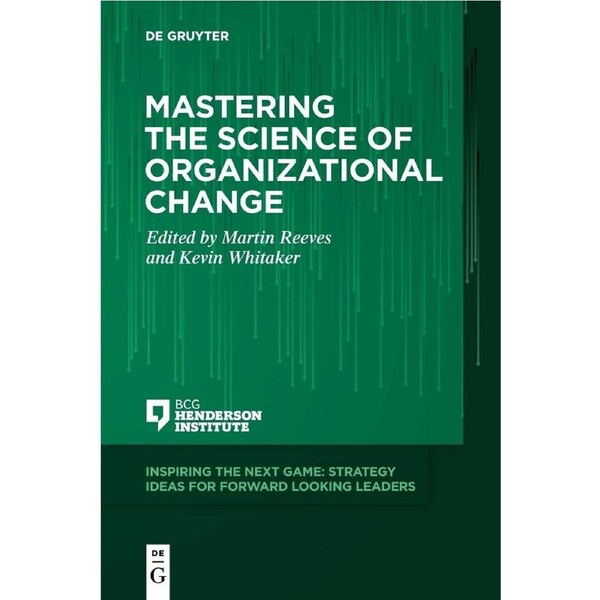 Mastering the Science of Organizational Change: 1 - No Contributor