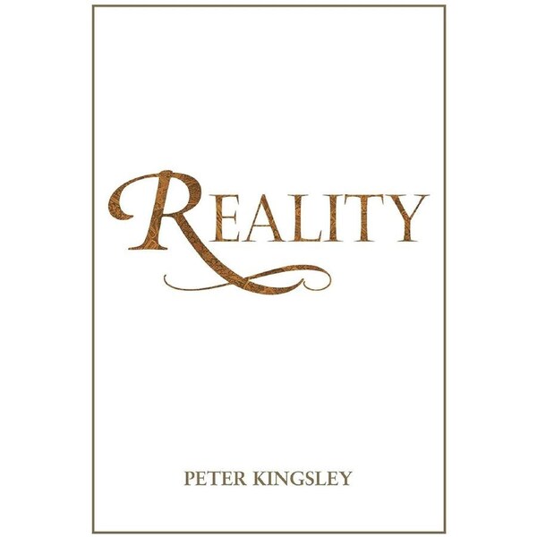 REALITY (New 2020 Edition) - Peter Kingsley