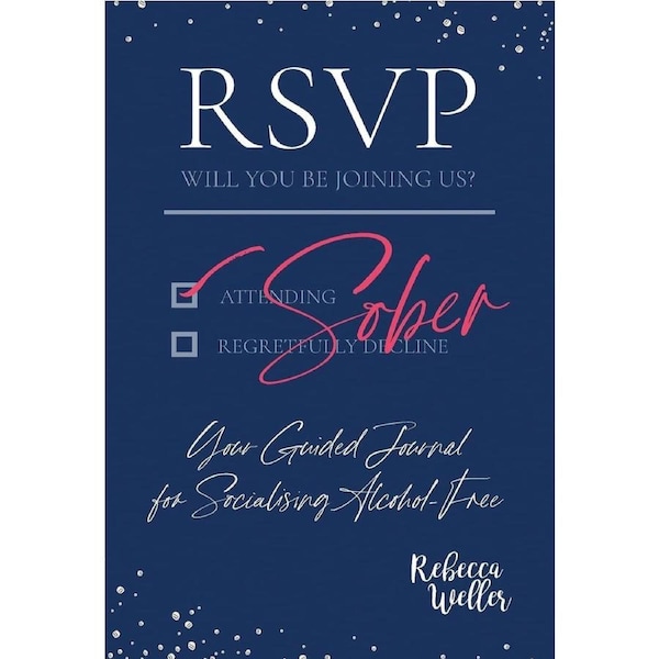 RSVP Sober: Your Guided Journal for Socialising Alcohol-Free: 1 - Rebecca Weller