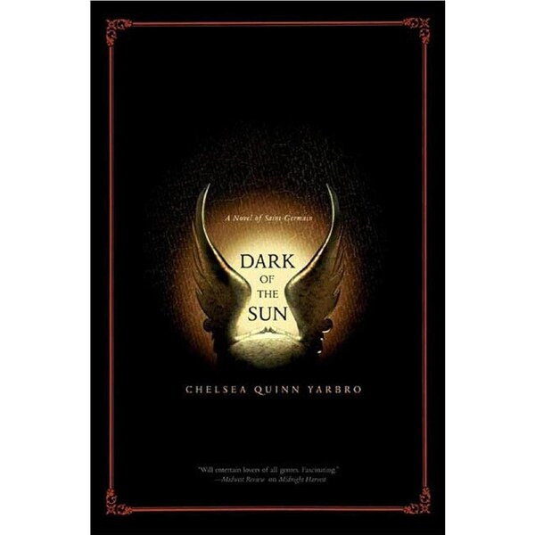 Dark of the Sun: A Novel of the Count Saint-Germain: 17 - Chelsea Quinn Yarbro