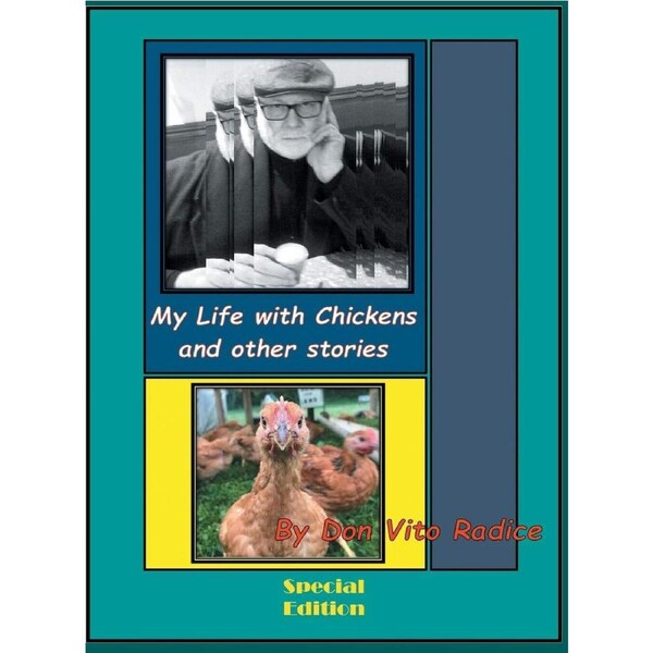 My Life with Chickens and other stories: I Pity the Poor Immigrant - Don Vito Radice