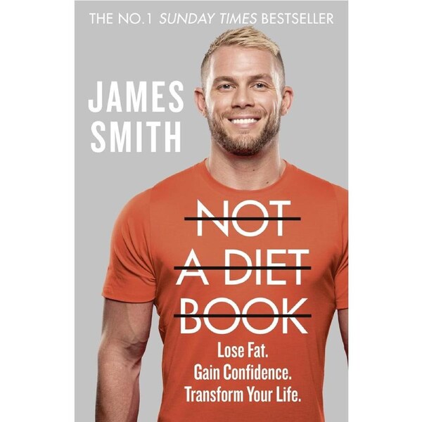 Not a Diet Book: Take Control. Gain Confidence. Change Your Life. - James Smith