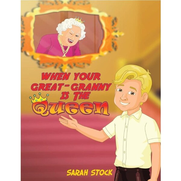 When Your Great-Granny Is the Queen - Sarah Stock