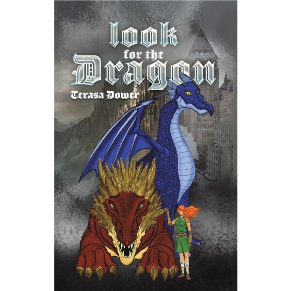 Look for the Dragon - Terasa Dower