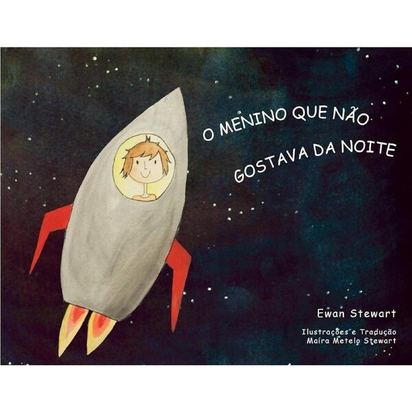 O Menino Que No Gostava da Noite - Ewan Stewart