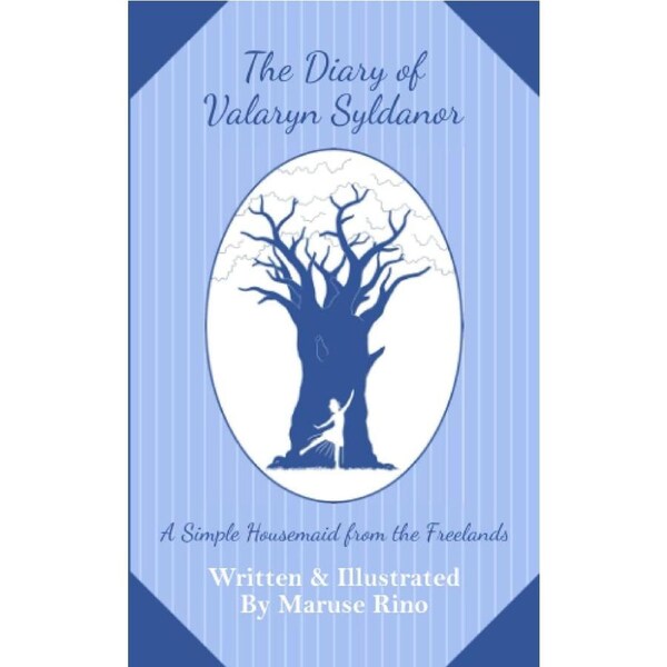The Diary of Valaryn Syldanor: A Simple Housemaid from the Freelands - Maruse Rino