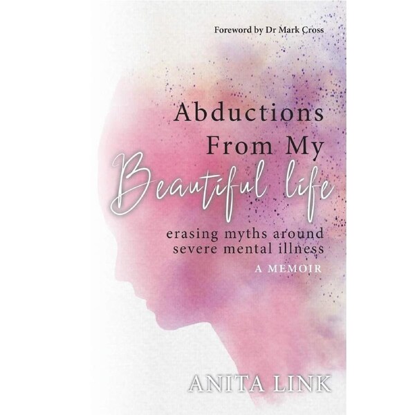 Abductions From My Beautiful Life - Anita Link