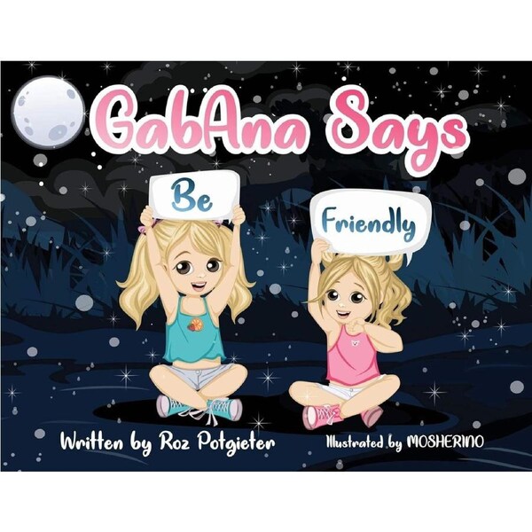 GabAna says be Friendly - Roz Potgieter