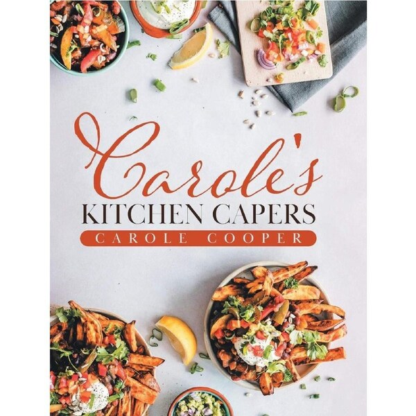 Caroles Kitchen Capers - Carole Cooper