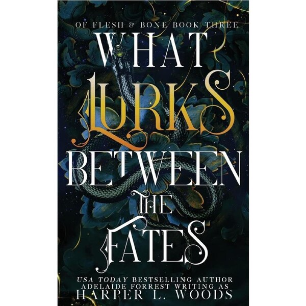 What Lurks Between the Fates - Harper L Woods