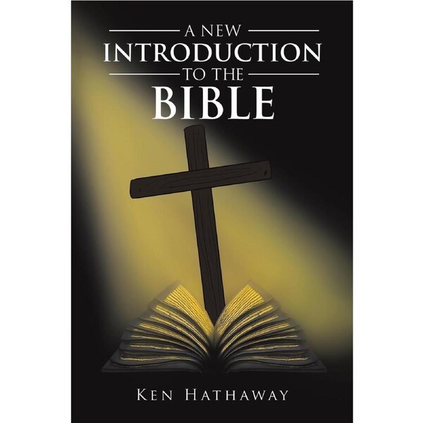 A New Introduction to The Bible - Ken Hathaway