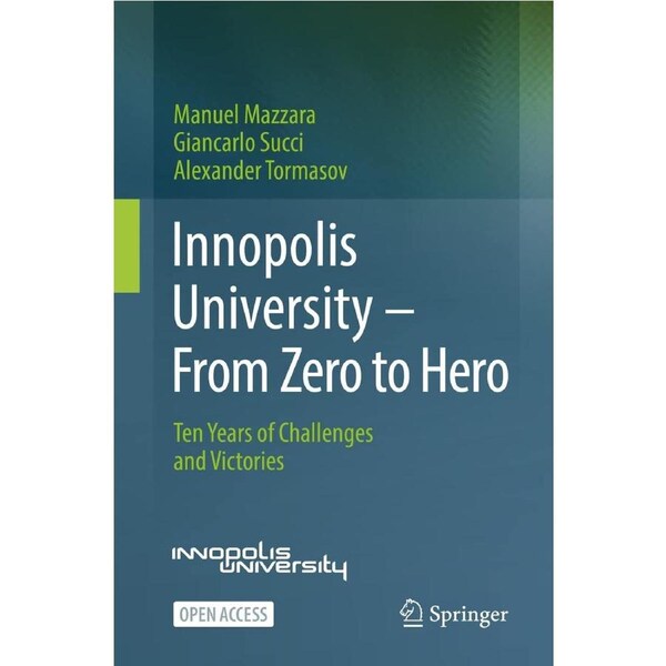 Innopolis University - From Zero to Hero: Ten Years of Challenges and Victories - Manuel Mazzara