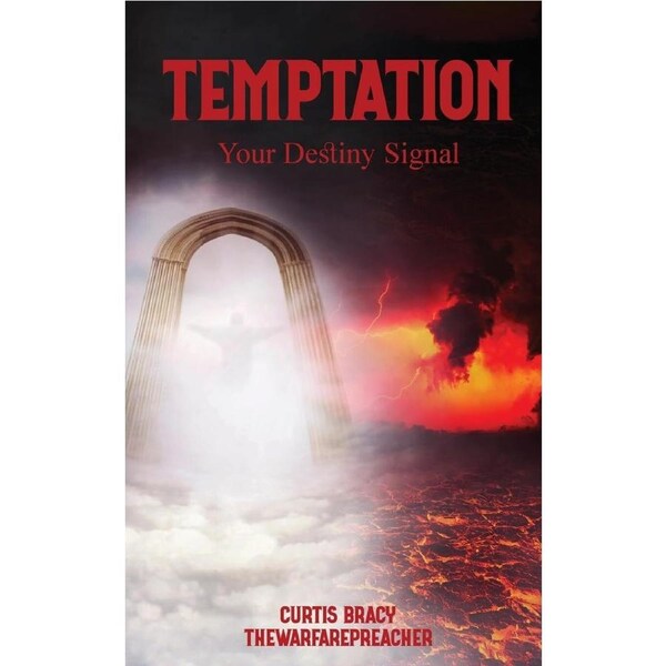 Temptation: Your Destiny Signal - Curtis Bracy