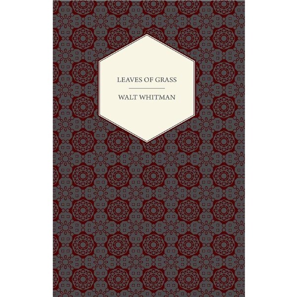 Leaves of Grass - Walt Whitman