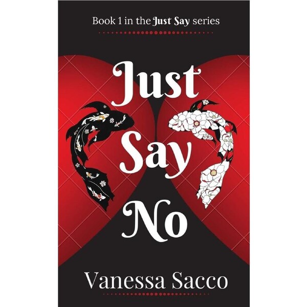 Just Say No - Vanessa Sacco