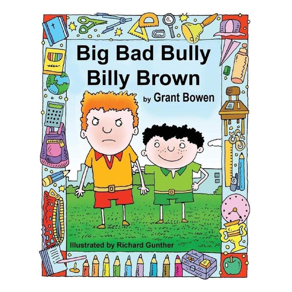 Big Bad Bully Billy Brown - Grant Verdun Bowen