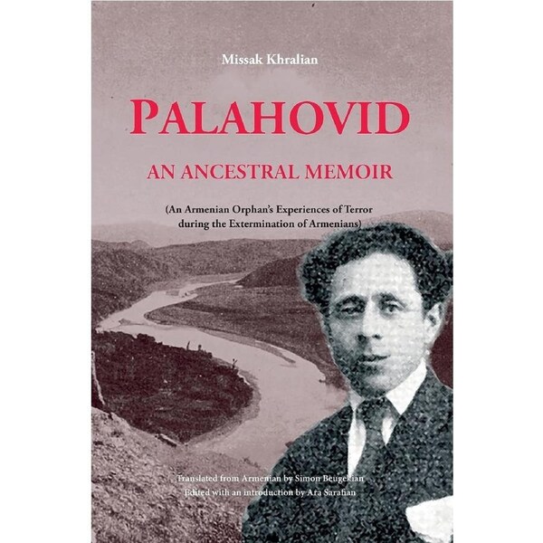 Palahovid: An Ancestral Memoir - Missak Khralian