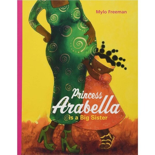 Princess Arabella is a Big Sister: 5 - Mylo Freeman