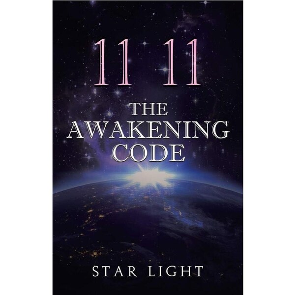 11 11 The Awakening Code - Star Light