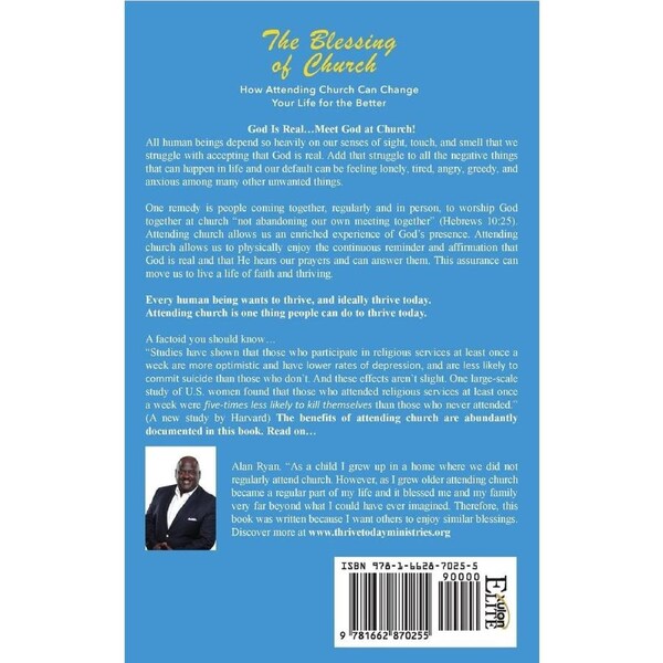 The Blessing of Church: How Attending Church Can Change Your Life for the Better - Rev Dr Alan D Ryan