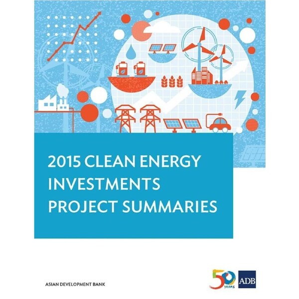 2015 Clean Energy Investments: Project Summaries - Asian Development Bank