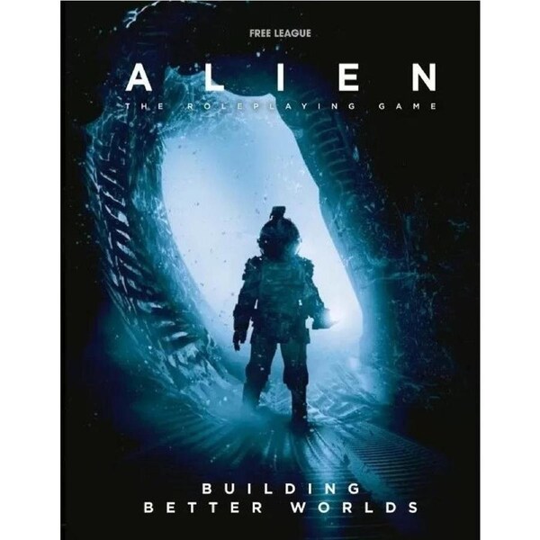 Alien RPG Building Better Worlds Campaign Book