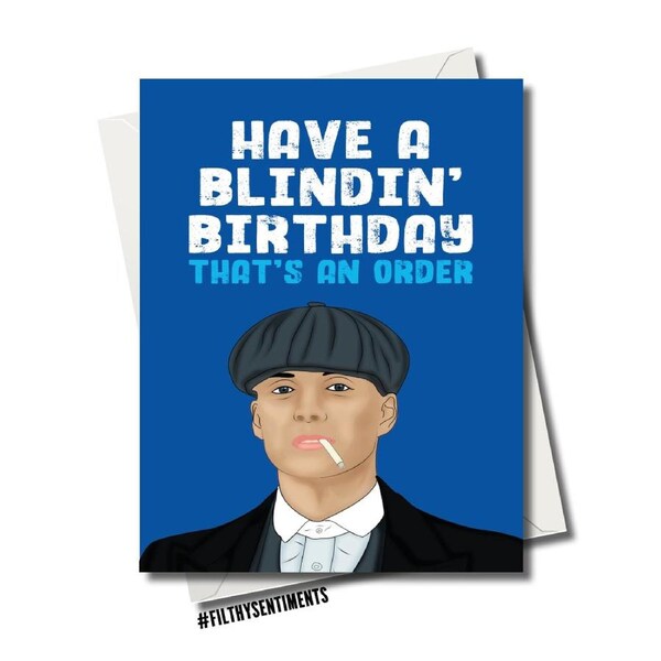 Filthy Sentiments Peaky Blinders Birthday Blank Greeting Card w/ Envelope A5