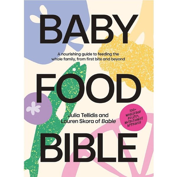 Baby Food Bible by Julia Tellidis