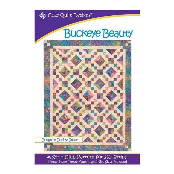 Buckeye Beauty Quilt Pattern By Cozy Quilt Designs 2.5 Inch Strip Quilting Sewing