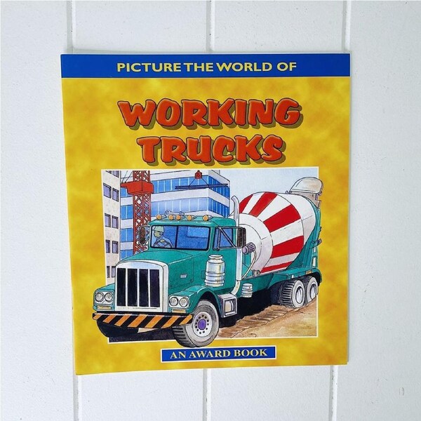 Picture The World Of "Working Trucks" Storybook