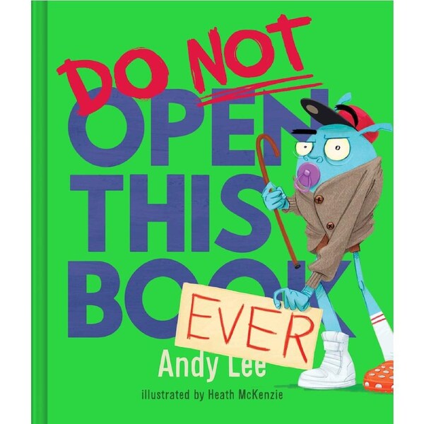 Do Not Open This Book Ever by Andy Lee