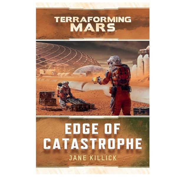 Edge of Catastrophe: A Terraforming Mars Book