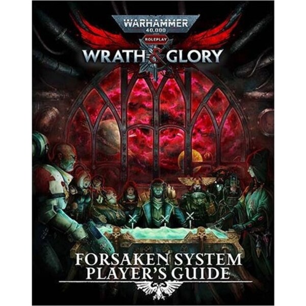 Warhammer 40,000 Wrath & Glory Forsaken System Players Guide Board RPG Book