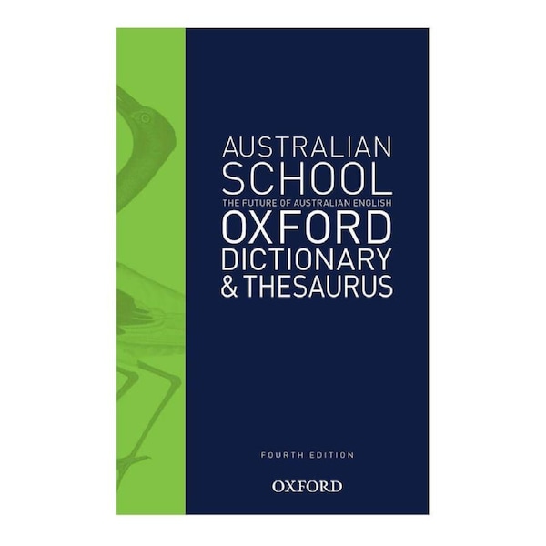 Oxford Australian School Dictionary & Thesaurus 4th Edition