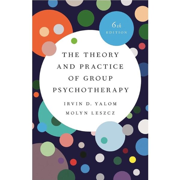 The Theory and Practice of Group Psychotherapy (Revised)