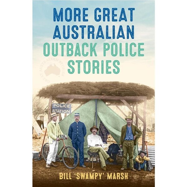 More Great Australian Outback Police Stories
