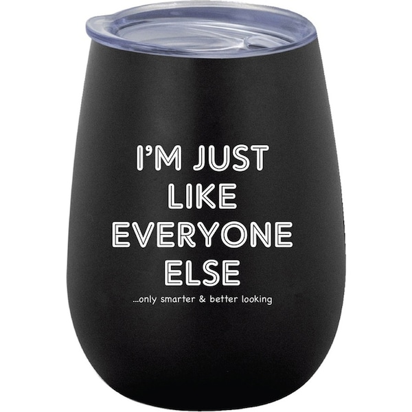 Im Just Like Everyone 360ml S/S Vacuum Insulated Tumbler Double Walled Drink Mug
