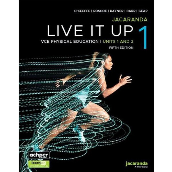 Jacaranda Live It Up 1 VCE Physical Education Units 1 and 2, 5e learnON & Print