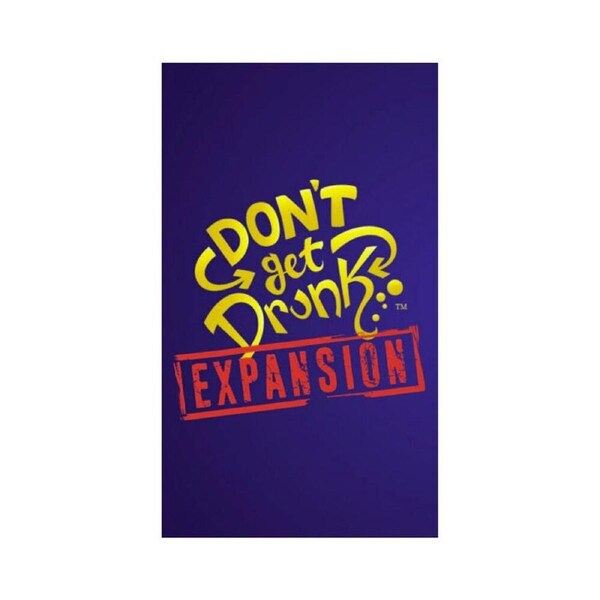 Envy Born Games Don't Get Drunk Tabletop Expansion Pack Party Games 18y+
