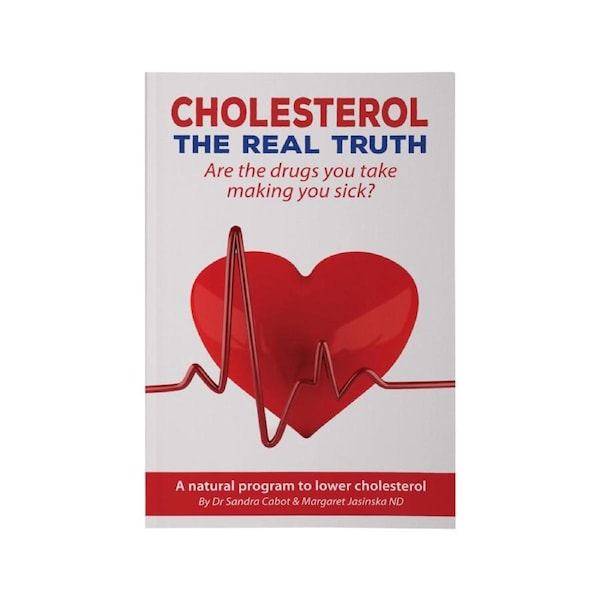 Cholesterol: The Real Truth by Dr Sandra Cabot & Margaret Jasinska