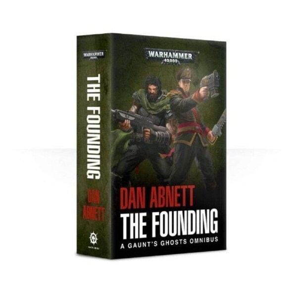 Gaunt's Ghosts: The Founding (Omnibus)