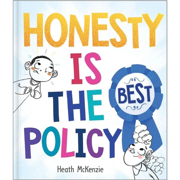 Life Lessons - Honesty is the Best Policy by Heath McKenzie