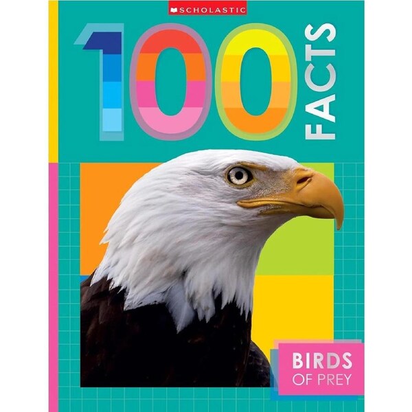 Scholastic - Birds Of Prey 100 Facts Book