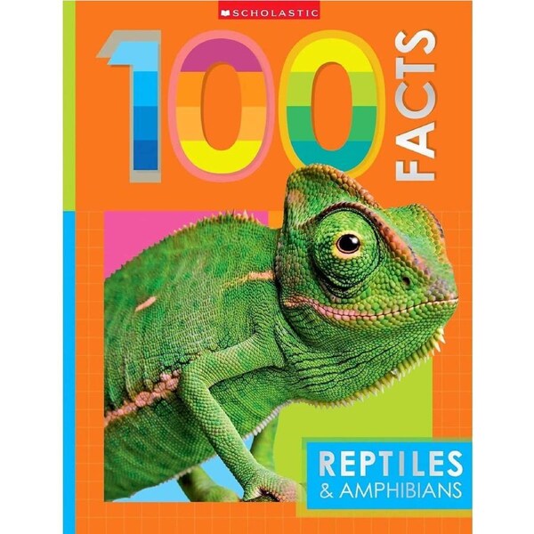 Scholastic - Reptiles & Amphibians 100 Facts Book