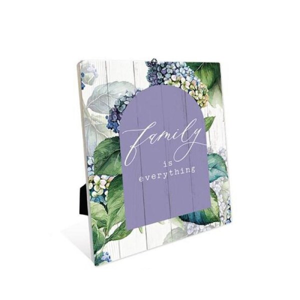 Country Hydrangea Floral Family is Everything Standing Sign Plaque