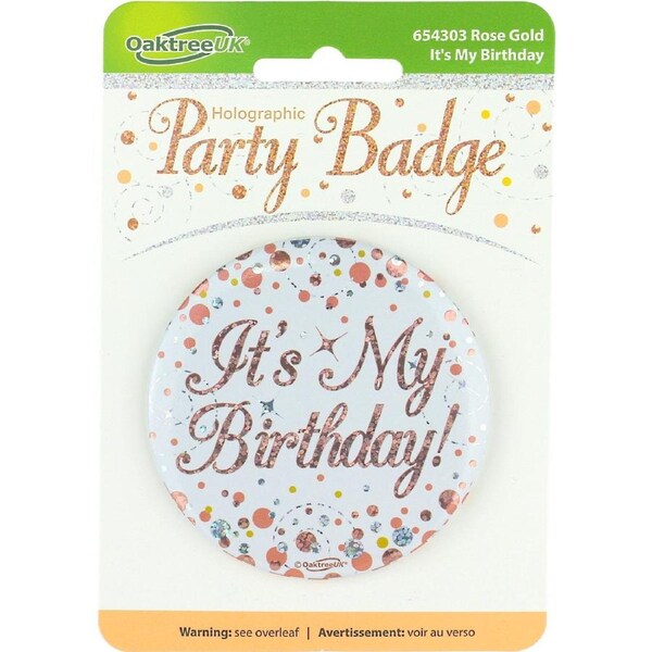 Sparkling Fizz Rose Gold It's My Birthday Holographic Badge