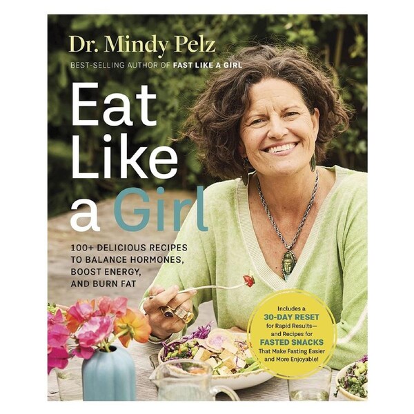 Eat Like a Girl by Dr. Mindy Pelz 1