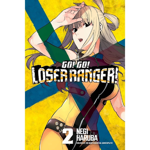 Go! Go! Loser Ranger! Vol 2 by Negi Haruba