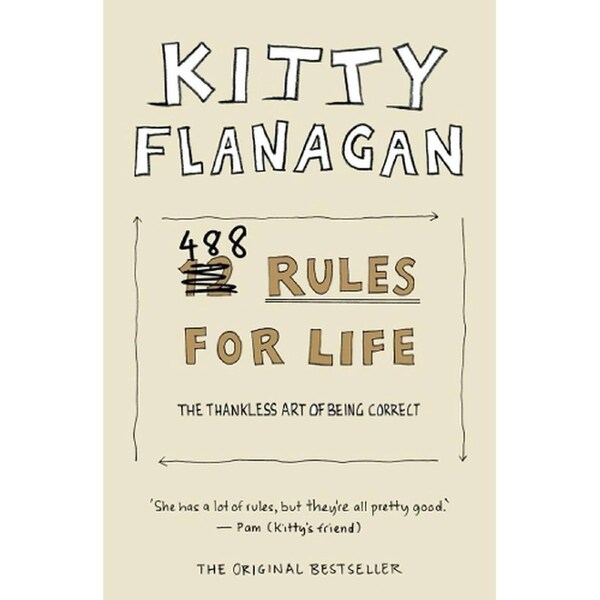 Kitty Flanagan's 488 Rules for Life